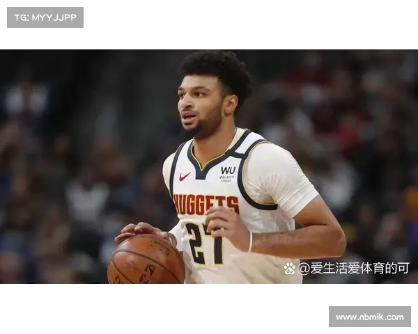 掘金与穆雷续约谈判僵局:为何未提供无条件最大合同?(掘金穆雷为什么没有上场) 掘金与穆雷续约谈判僵局:为何未提供无条件最大合同?(掘金穆雷为什么没有上场)